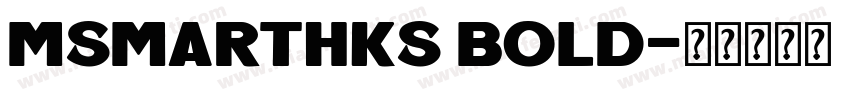 msmarthks bold字体转换
